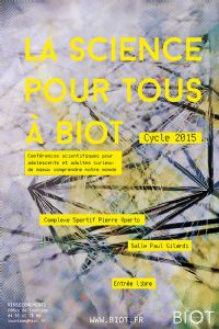 La Science Pour Tous à Biot. Le jeudi 29 janvier 2015 à Biot. Alpes-Maritimes.  19H00